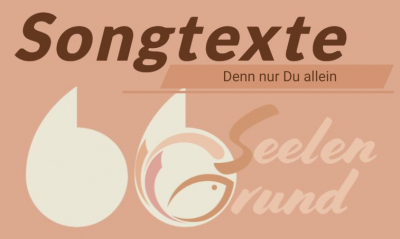 Lyric: Denn nur Du allein
