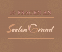 10 Fragen an SeelenGrund